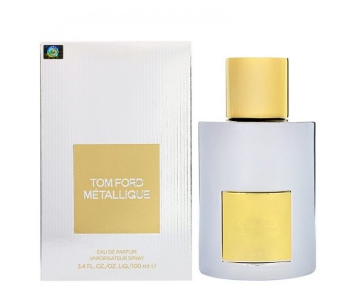 Парфюмерная вода Tom Ford Metallique женская (Euro A-Plus качество люкс)