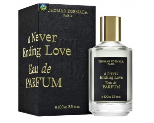 Парфюмерная вода Thomas Kosmala A Never Ending Love Eau de Parfum унисекс (Euro A-Plus качество люкс)